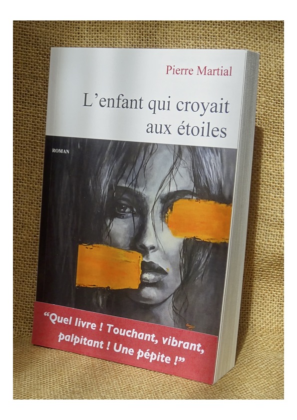 L'enfant qui croyait aux étoiles - Pierre Martial - 18 € - 367 pages - Editions Victor H./Livres Partout - EAN 9782492098031 - L'enfant qui croyait aux étoiles - Pierre Martial - 18 € - 367 pages - Editions Victor H./Livres Partout - EAN 9782492098031 -