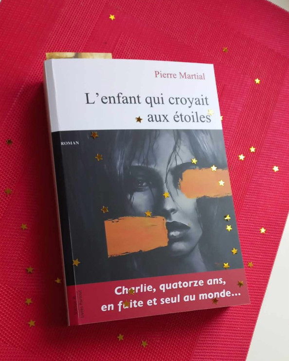 Extrait de "L'enfant qui croyait aux étoiles", le nouveau roman de Pierre Martial Extrait de "L'enfant qui croyait aux étoiles", le nouveau roman de Pierre Martial