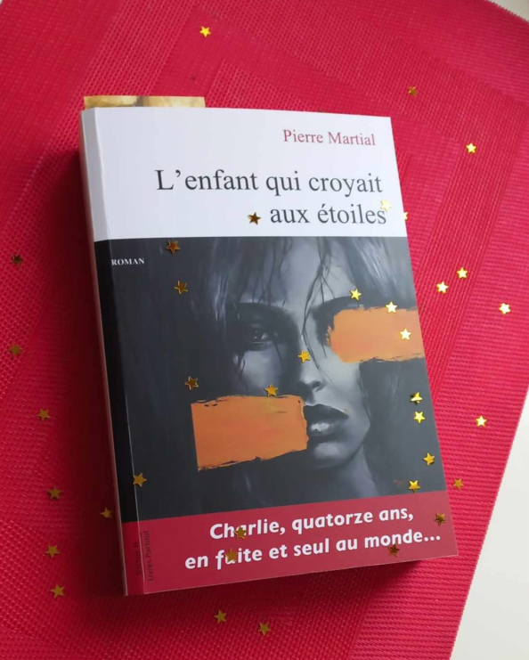 Extrait de "L'enfant qui croyait aux étoiles",  le nouveau roman de Pierre Martial