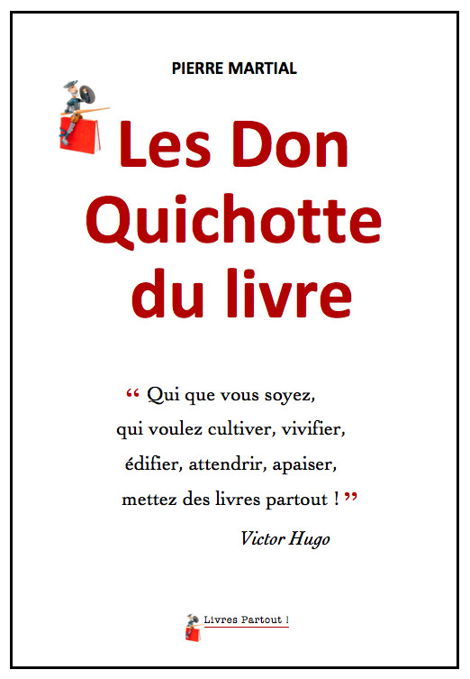 Les-Don-Quichotte-du-livre--de-Pierre-Martial-un-fascinant-voyage-livresque-de-Bogota-a-Bagdad-et-de-Harlem-a_a339.html